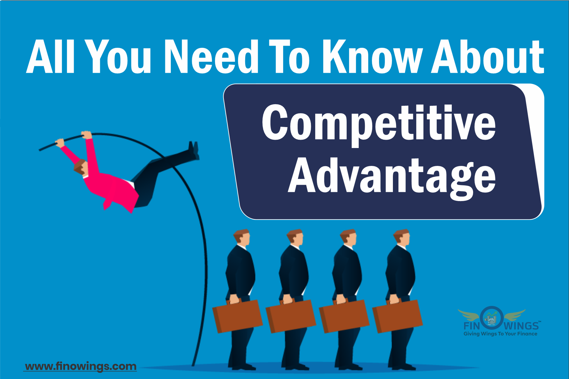All You Need to Know About Competitive Advantage